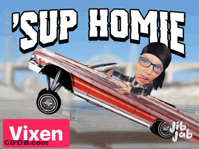 A Poster That Says ' Sup Homie Vixen ' At The Top GIF