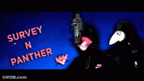 A Poster That Says Survey N Panther And A Pink Panther GIF