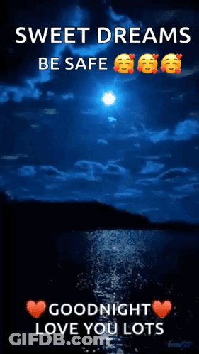 A Poster That Says Sweet Dreams Be Safe And Good Night Love You Lots GIF
