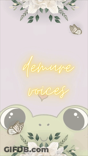 A Poster That Says The Demure Voices With A Frog On It GIF