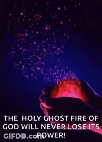 A Poster That Says The Holy Ghost Fire Of God Will Never Lose It 'S Power GIF