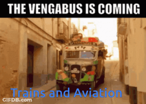 A Poster That Says The Vengebus Is Coming Trains And Aviation On It GIF