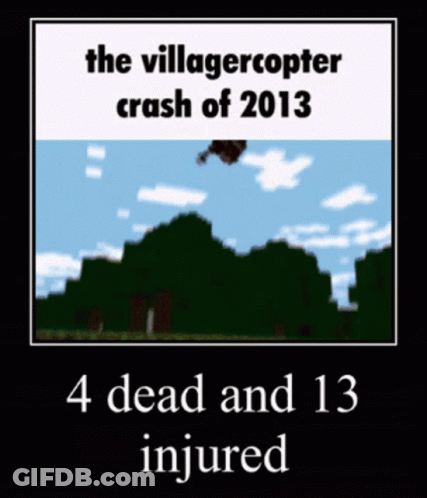 A Poster That Says The Villager Copter Crash Of 2013 And 4 Dead And 13 Injured GIF