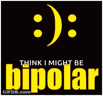 A Poster That Says ' Think I Might Be Bipolar ' GIF