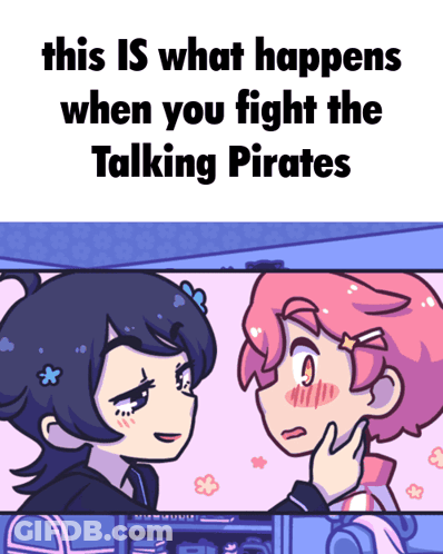 A Poster That Says This Is What Happens When You Fight The Talking Pirates On It GIF