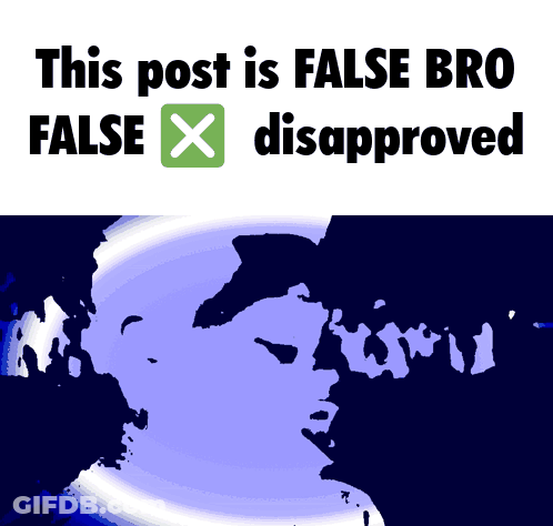A Poster That Says This Post Is False Bro False X Disapproval GIF
