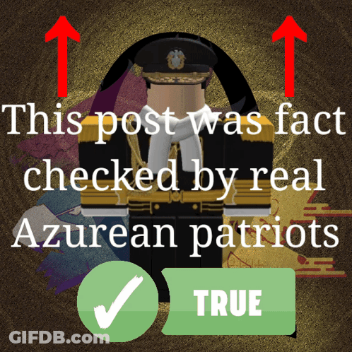 A Poster That Says " This Post Was Fact Checked By Real Azurean Patriots " GIF