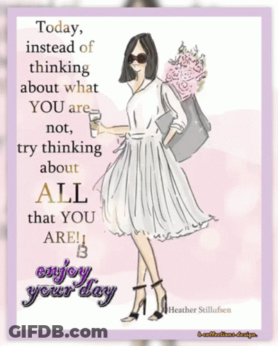 A Poster That Says Today Instead Of Thinking About What You Are Not Trying Thinking About All That You Are GIF