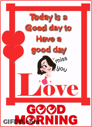 A Poster That Says Today Is A Good Day To Have A Good Day GIF