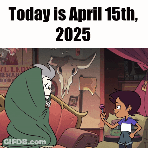 A Poster That Says Today Is April 15Th GIF