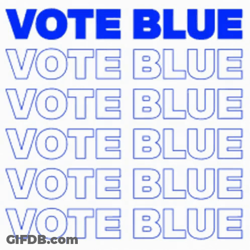 A Poster That Says Vote Blue On It GIF