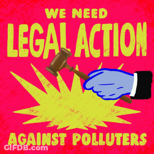 A Poster That Says We Need Legal Action Against Polluters GIF