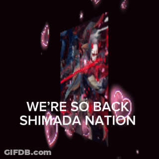 A Poster That Says We 'Re So Back Shimada Nation With Hearts Around It GIF