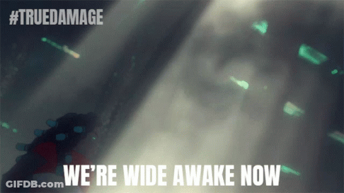 A Poster That Says We 'Re Wide Awake Now On It GIF