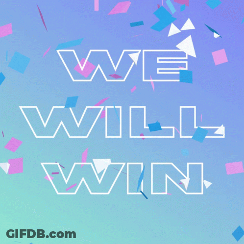 A Poster That Says " We Will Win " On It GIF