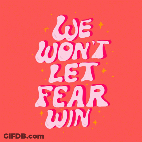 A Poster That Says We Won 'T Let Fear Win On A Red Background GIF