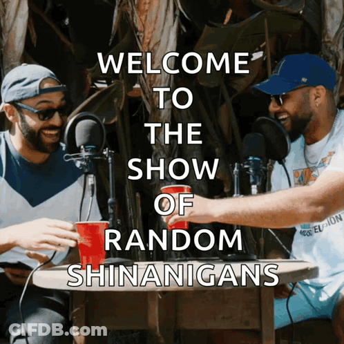 A Poster That Says Welcome To The Show Of Random Shinaigans GIF
