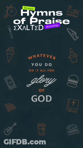 A Poster That Says Whatever You Do Do It All For Glory Of God 1 Cor 10:31 GIF