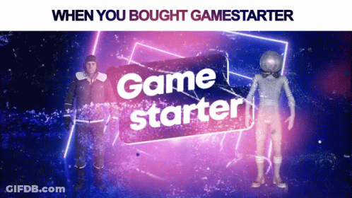 A Poster That Says When You Bought Game Starter On It GIF