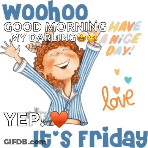 A Poster That Says Woohoo Good Morning My Darling Have A Nice Day GIF