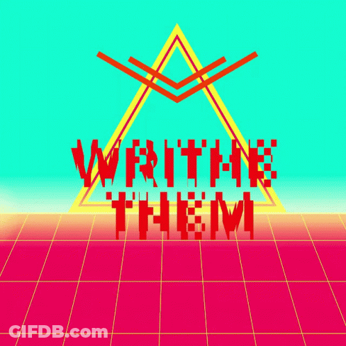 A Poster That Says " Write Them " With A Triangle In The Background GIF