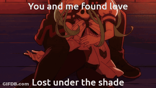 A Poster That Says You And Me Found Love Lost Under The Shade On It GIF