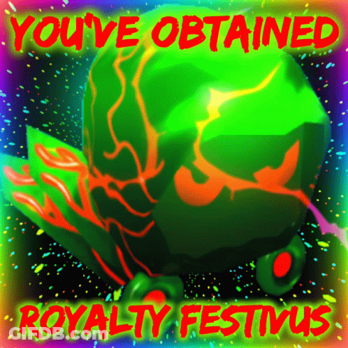 A Poster That Says " You 'Ve Obtained Royalty Festivus " On It GIF