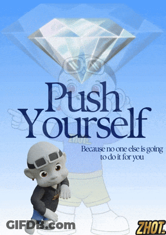 A Poster With A Cartoon Character And The Words Push Yourself GIF