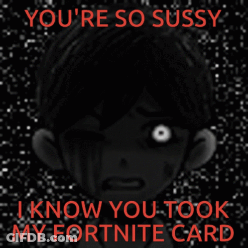 A Poster With A Crying Boy And The Words " You 'Re So Sussy " GIF