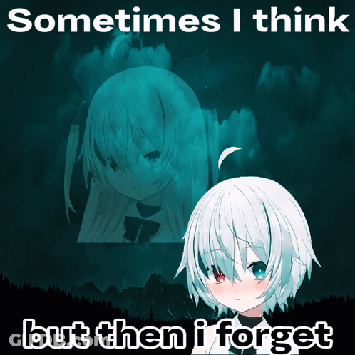 A Poster With A Girl And The Words " Sometimes I Think But Then I Forget " On It GIF