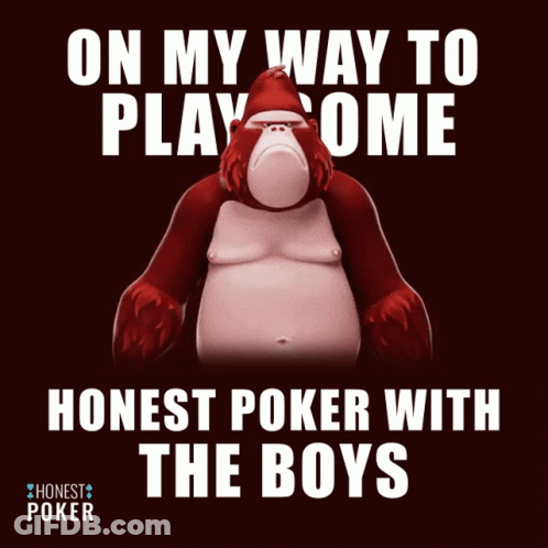A Poster With A Gorilla On It That Says On My Way To Play Some Honest Poker With The Boys GIF
