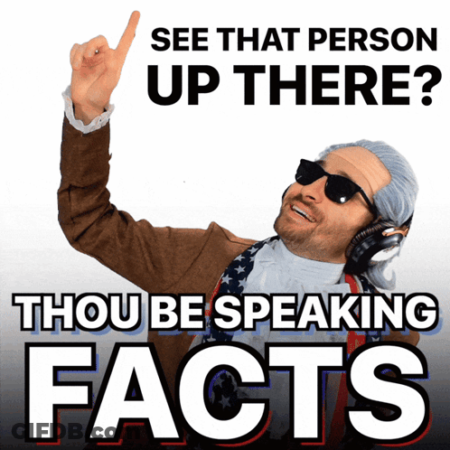 A Poster With A Man In A Wig And Headphones That Says " See That Person Up There Thou Be Speaking Facts " GIF