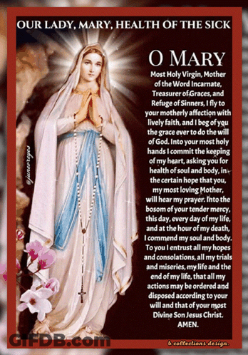 A Poster With A Picture Of Mary And The Words Our Lady Mary Health Of The Sick On It GIF