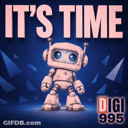 A Poster With A Robot And The Words It 'S Time Digit 995 GIF