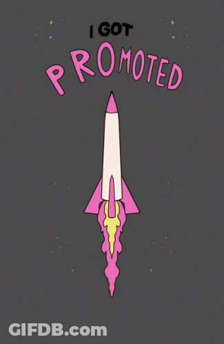 A Poster With A Rocket And The Words " I Got Promoted " On It GIF