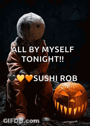 A Poster With A Scarecrow And A Pumpkin That Says All By Myself Tonight GIF