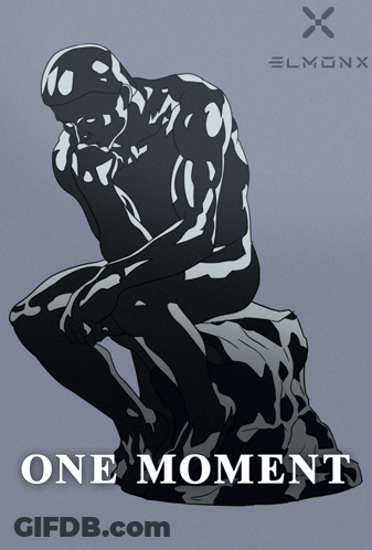 A Poster With A Statue Of A Man Sitting On A Rock With The Words One Moment Below It GIF