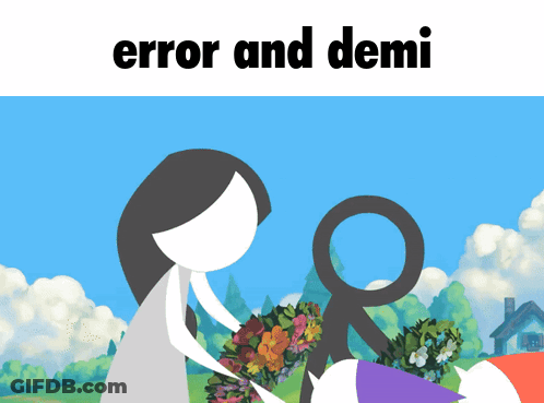 A Poster With A Stick Figure Holding Flowers And The Words Error And Demi Below It GIF