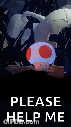 A Poster With A Toad And The Words Please Help Me On It GIF