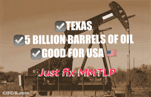 A Poster With An Oil Pump And The Words Texas 5 Billion Barrels Oil Good For Usa Just Fix Mmtlp GIF