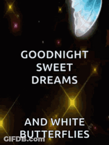 A Poster With The Words Goodnight Sweet Dreams And White Butterflies On It GIF