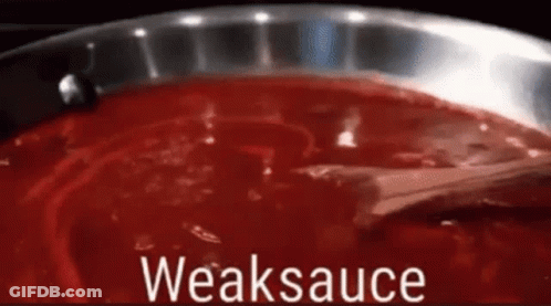 A Pot Of Red Sauce With A Wooden Spoon In It And The Word Weaksauce Written On It . GIF
