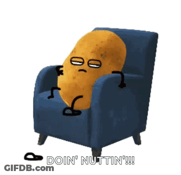 A Potato Is Sitting In A Chair With The Words Doin ' Nuttin ' GIF