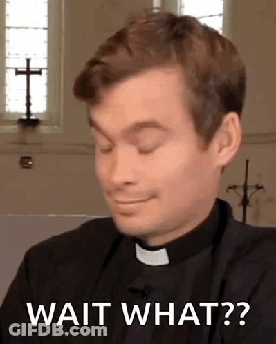 A Priest Is Making A Funny Face With The Words Wait What Behind Him GIF