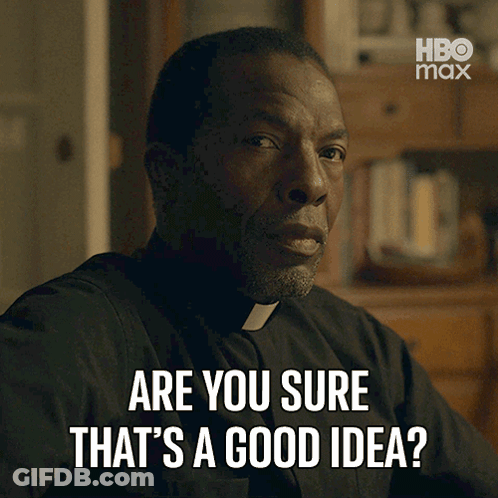 A Priest Says " Are You Sure That 'S A Good Idea " In Front Of A Hbo Max Logo GIF