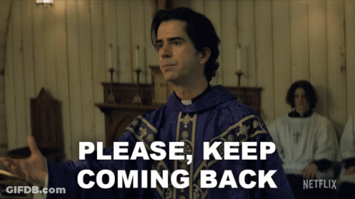 A Priest Says Please Keep Coming Back In A Church GIF