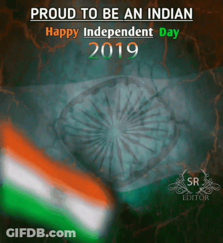 A Proud To Be An Indian Happy Independent Day 2019 Poster GIF