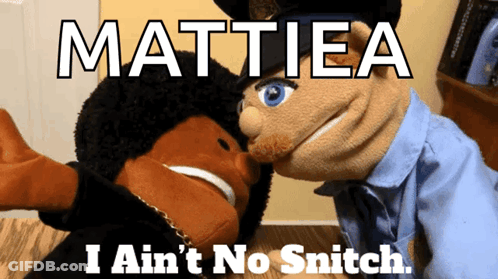 A Puppet With The Name Mattea I Ain T No Snitch GIF