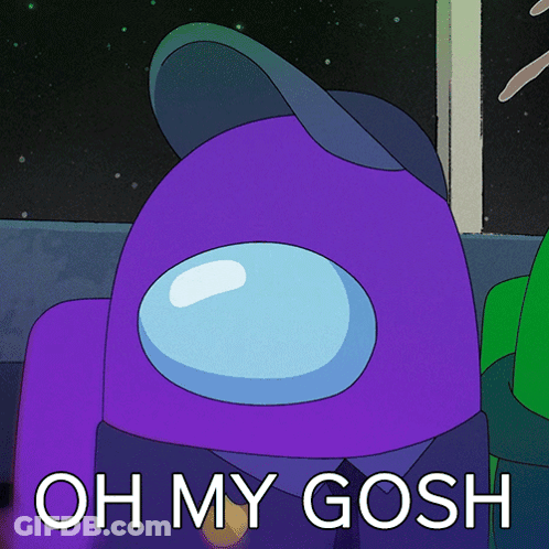 A Purple Among Us Character With The Words Oh My Gosh On The Bottom GIF