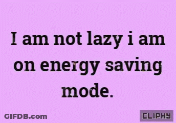 A Purple Background With A Quote That Says I Am Not Lazy I Am On Energy Saving Mode GIF